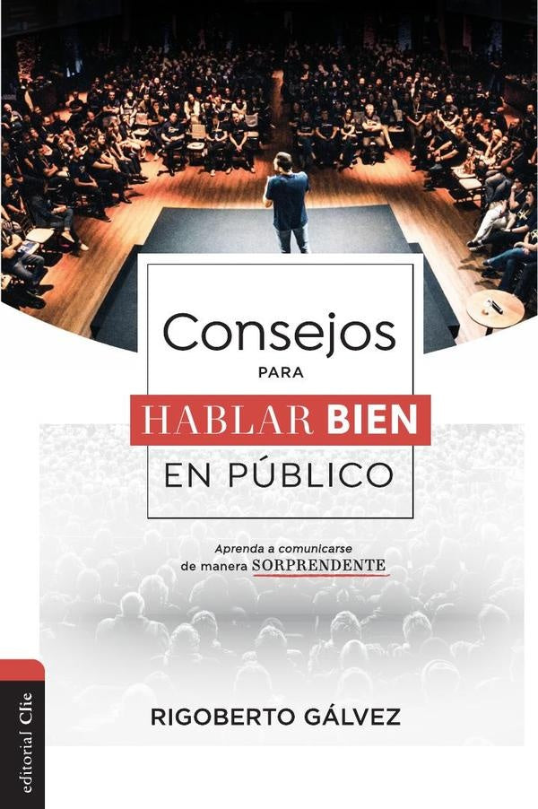 Consejos para hablar bien en publico | Rigoberto M. Galvez