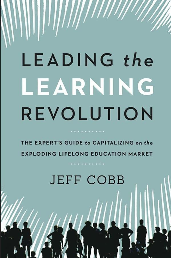 Leading the Learning Revolution | Jeff Cobb