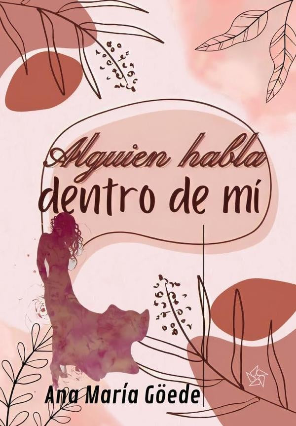 Alguien habla dentro de mi | Ana Maria G?ede