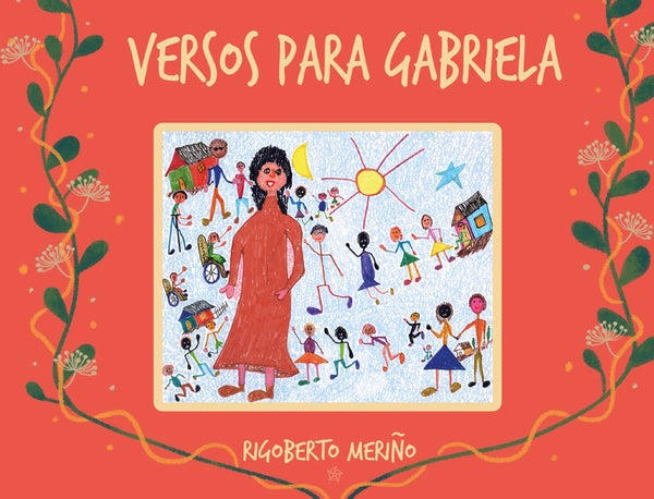 Versos para Gabriela | Rigoberto Meri?o