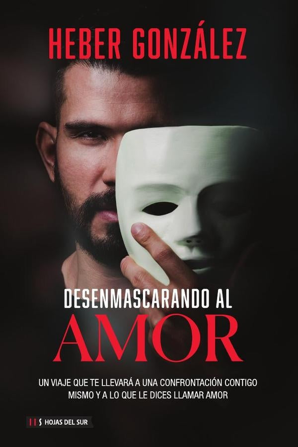 Desenmascarando al amor | Heber Gonzalez