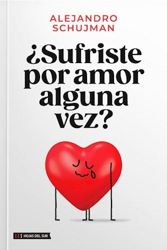 ?Sufriste por amor alguna vez? | ALEJANDRO SCHUJMAN