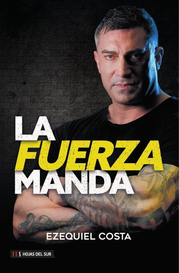 La fuerza manda | Ezequiel Costa