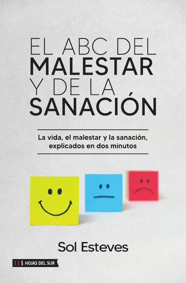 El ABC del malestar y la sanacion: La vida, el malestar y la sanacion, explicados en dos minutos | Sol Esteves