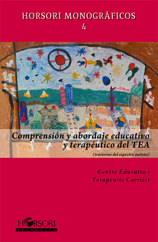 Comprension y abordaje educativo y terapeutico del TEA | VVAA Centro Educativo y Terapeutico Carrilet