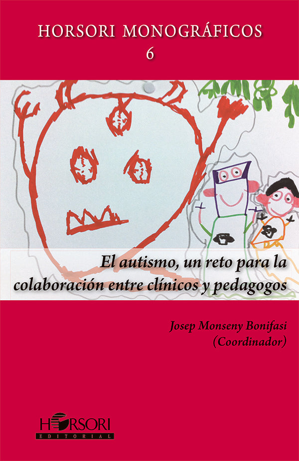 El autismo, un reto para la colaboracion entre clinicos y pedagogos | Josep Monseny Bonifasi