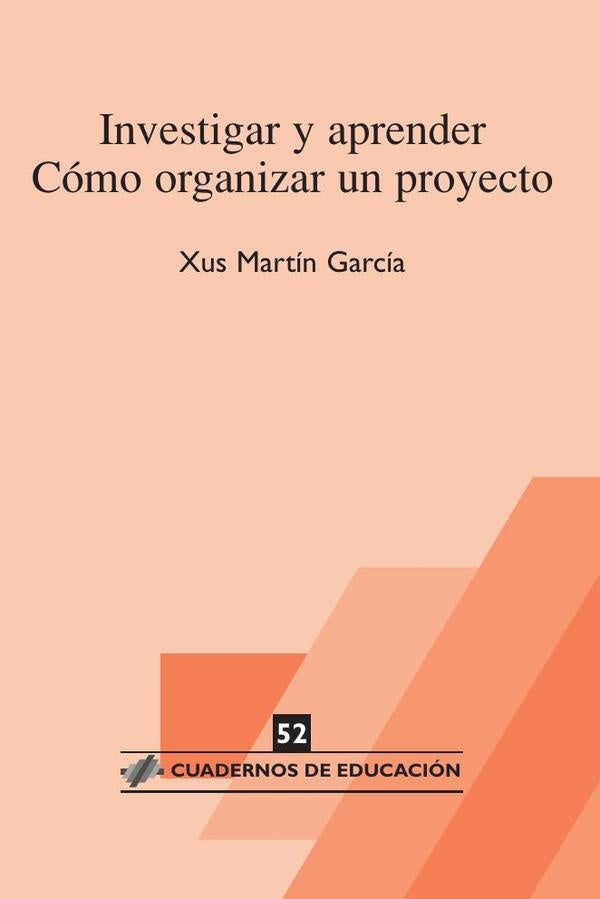 Investigar y aprender. Como organizar un proyecto | Xus Martin Garcia