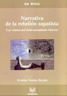 Narrativa de la rebelion zapatista | Kristine Vanden Berghe