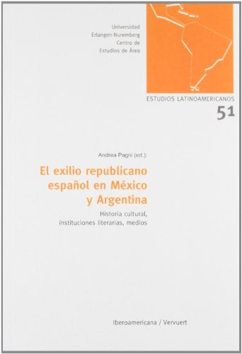 El exilio republicano espa?ol en Mexico y Argentina | Andrea Pagni