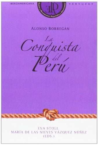 La Conquista del Peru | Alonso Borregan