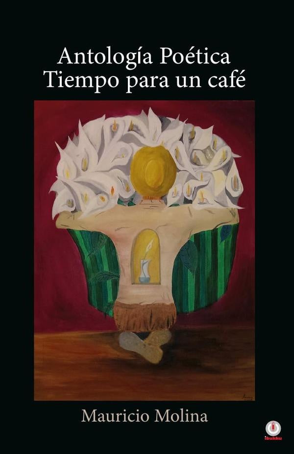 Antologia poetica: Tiempo para un cafe | Mauricio Molina