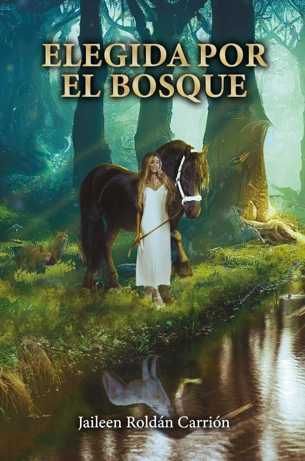Elegida por el bosque | Jaileen Roldan Carrion
