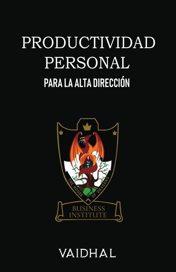 Productividad Personal: Para la Alta Direccion | . Vaidhal