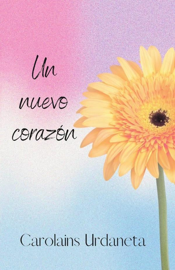 Un nuevo corazon | Carolains Urdaneta