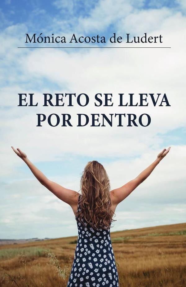 El reto se lleva por dentro | Monica Martha Acosta de Ludert