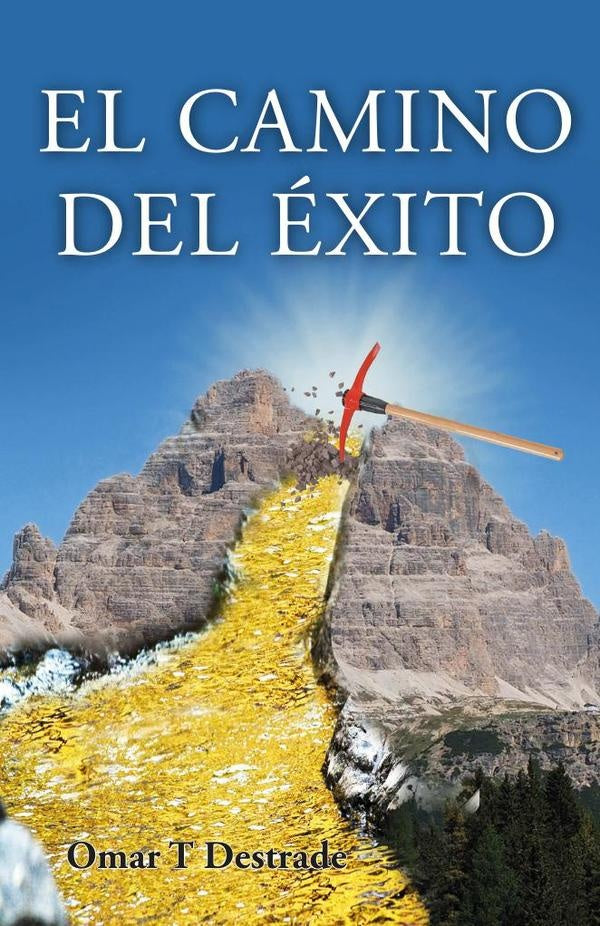 El camino del exito | Omar T Destrade