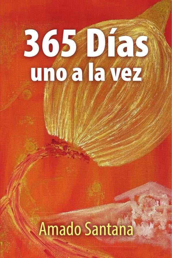 365 Dias, uno a la vez | Amado Santana