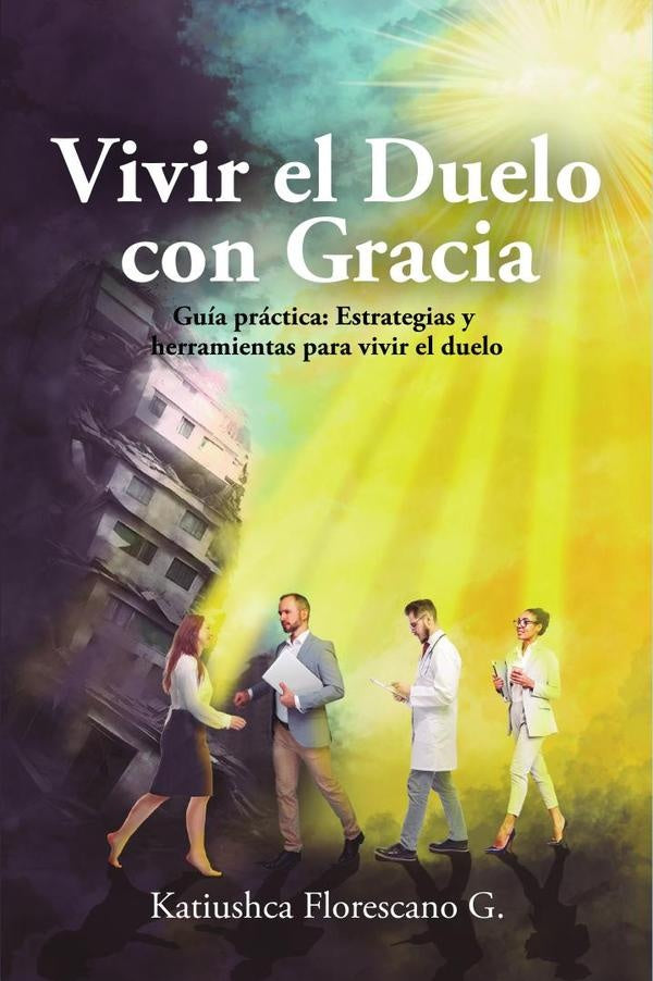 Vivir el Duelo con Gracia | Katiushca Florescano G.
