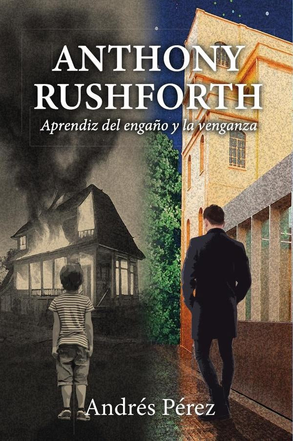 Anthony Rushforth: Aprendiz del enga?o y la venganza | Andres Perez
