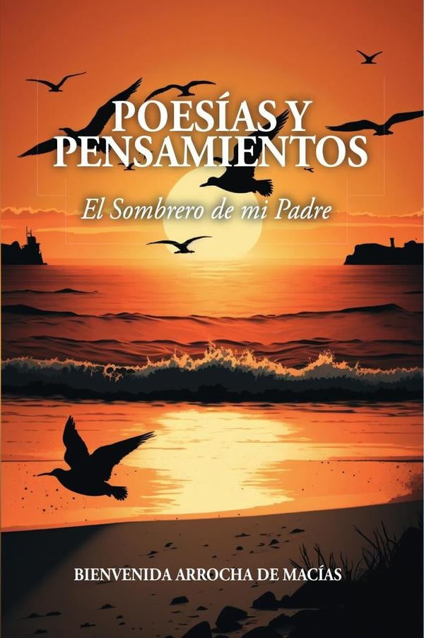 POESiAS Y PENSAMIENTOS: El Sombrero de mi Padre | BIENVENIDA ARROCHA DE MACiAS