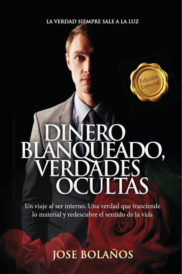 Dinero blanqueado, verdades ocultas: La verdad siempre sale a la luz | Jose Bola?os