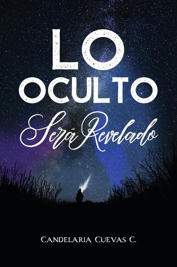 Lo oculto sera revelado | Candelaria Cuevas C.