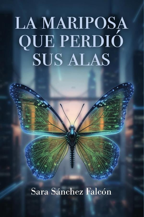 La mariposa que perdio sus alas | Sara Sanchez Falcon