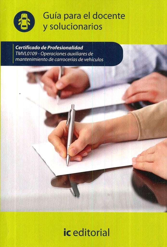 Operaciones auxiliares de mantenimiento de carrocerias de vehiculos. TMVL0109 - Guia para el docente | S.L. Innovacion y Cualificacion