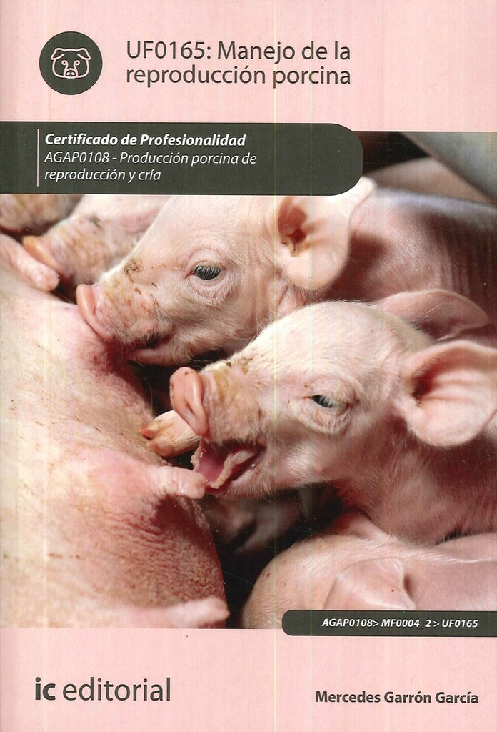 Manejo de la reproduccion porcina. AGAP0108 - Produccion porcina de reproduccion y cria | Mercedes Garron Garcia