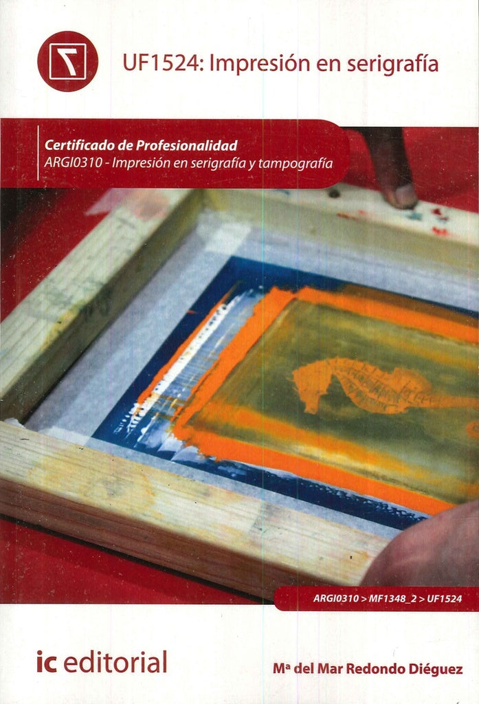 Impresion en serigrafia. ARGI0310 - Impresion en serigrafia y tampografia | M? del Mar Redondo Dieguez