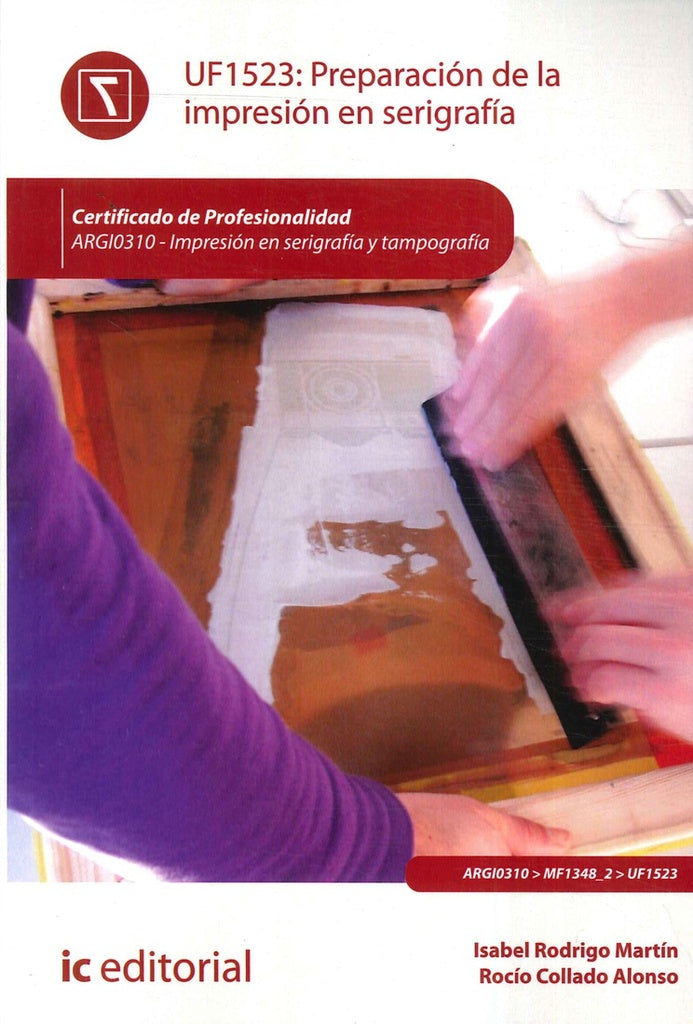 Preparacion de la impresion en serigrafia. ARGI0310 - Impresion en serigrafia y tampografia | Isabel Rodrigo Martin