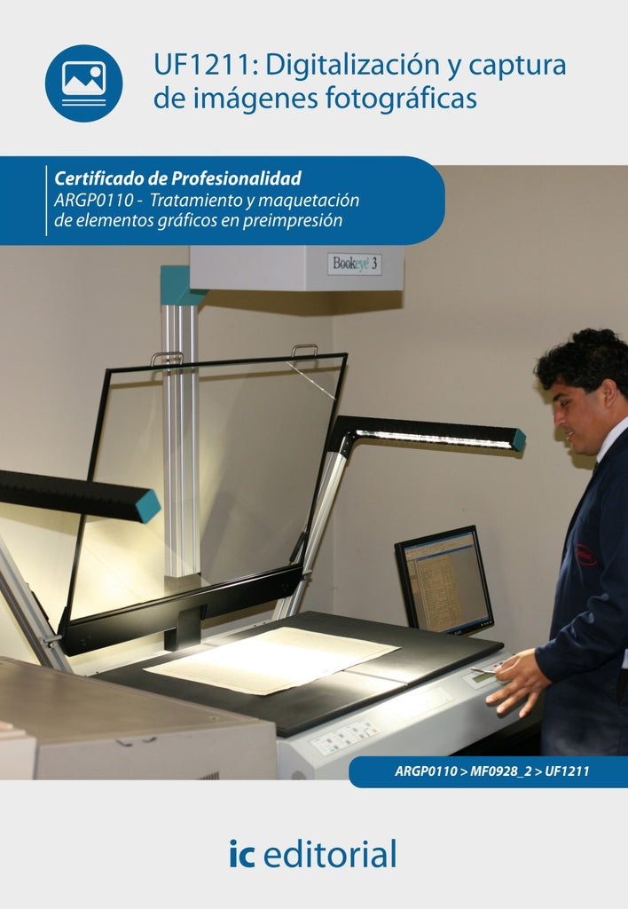 Digitalizacion y captura de imagenes fotograficas. ARGP0110 - Tratamiento y maquetacion de elementos | Yolanda Lubian Serrano