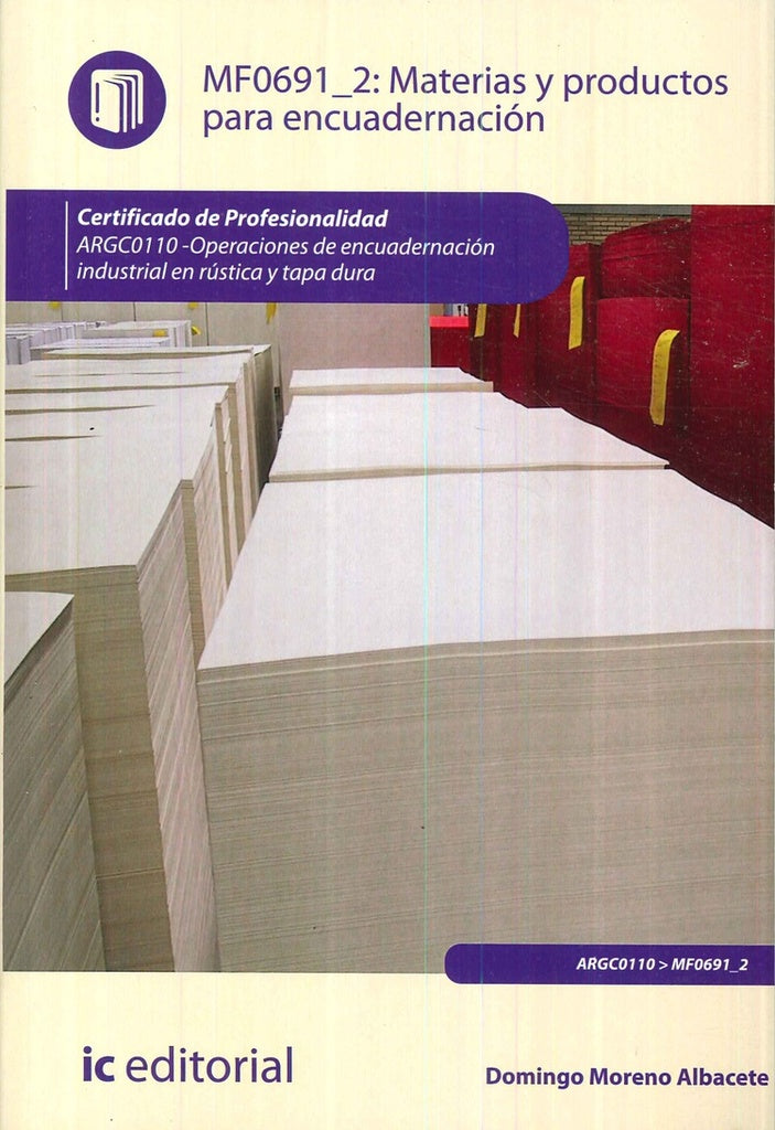 Materias y productos para encuadernacion. ARGC0110 - Operaciones de encuadernacion industrial en rus | Domingo Moreno Albacete