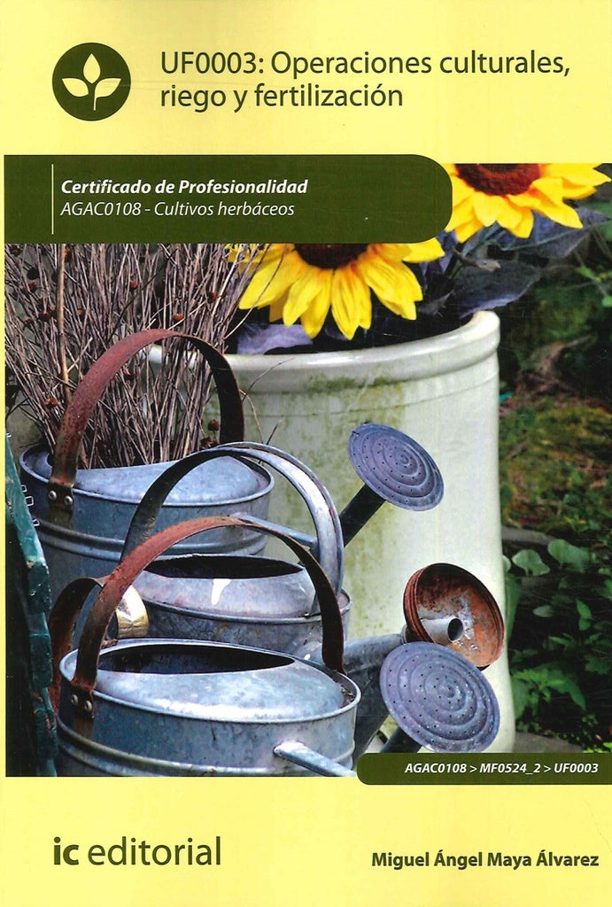 Operaciones culturales, riego y fertilizacion. AGAC0108 - Cultivos herbaceos | MiguelangelMaya alvarez