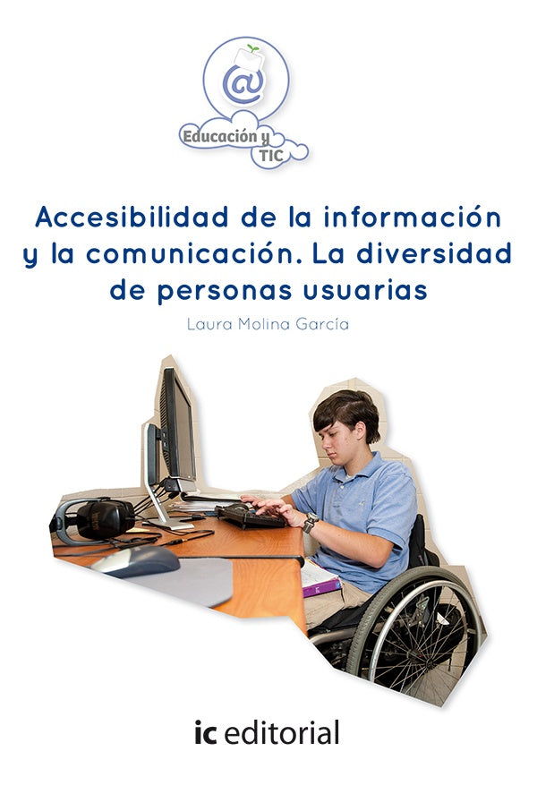 Accesibilidad de la informacion y la comunicacion. La diversidad de personas usuarias | Laura Molina Garcia