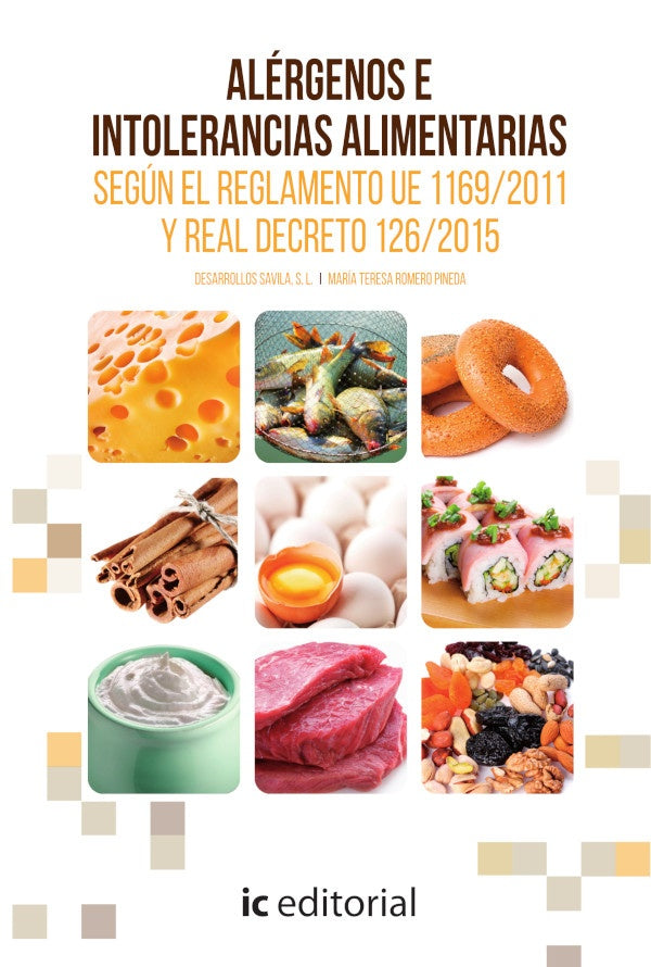Alergenos e intolerancias alimentarias segun el Reglamento UE 1169/2011 y Real Decreto 126/2015 | Maria Teresa Romero Pineda
