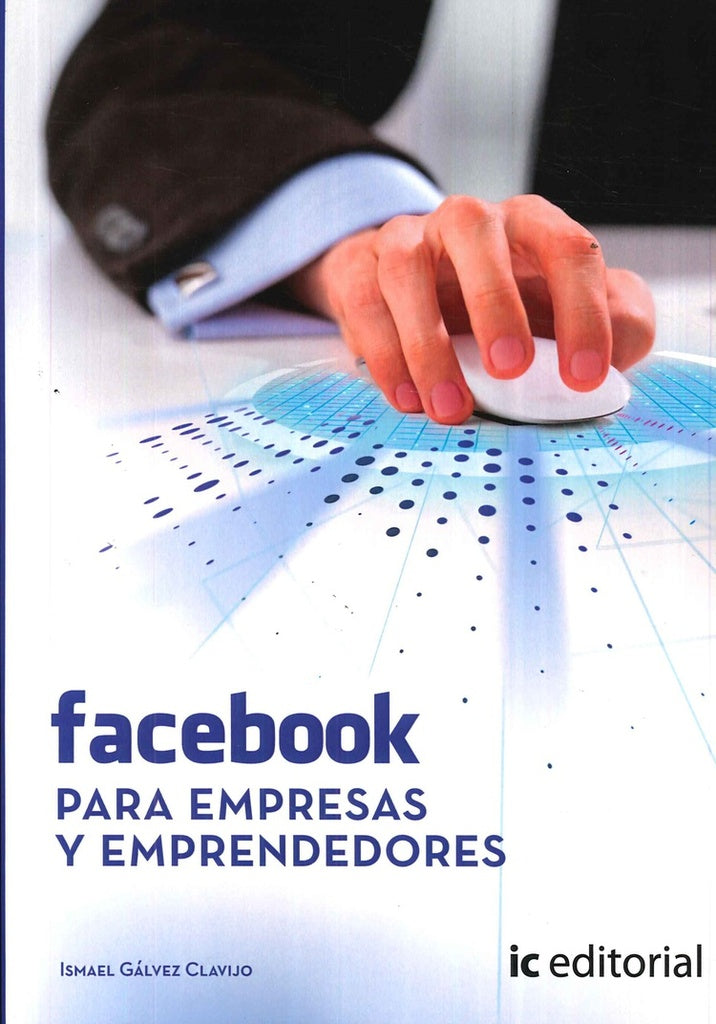 Facebook para empresas y emprendedores | Ismael Galvez Clavijo