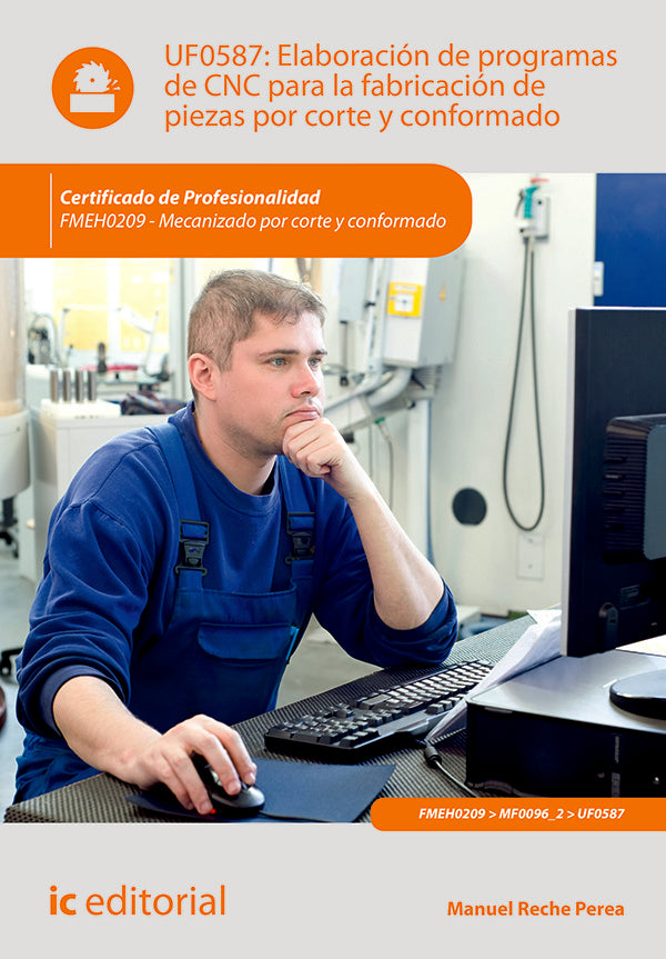 Elaboracion de programas de CNC para la fabricacion de piezas por corte y conformado. FMEH0209 - Mec | Manuel Reche Perea