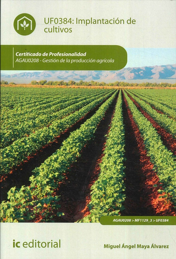 Implantacion de cultivos. AGAU0208 - Gestion de la produccion agricola | MiguelangelMaya alvarez