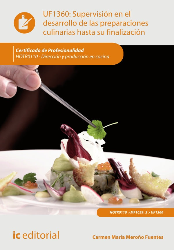 Supervision en el desarrollo de las preparaciones culinarias hasta su finalizacion. HOTR0110 - Direc | Maria del Carmen Mero?o Fuentes
