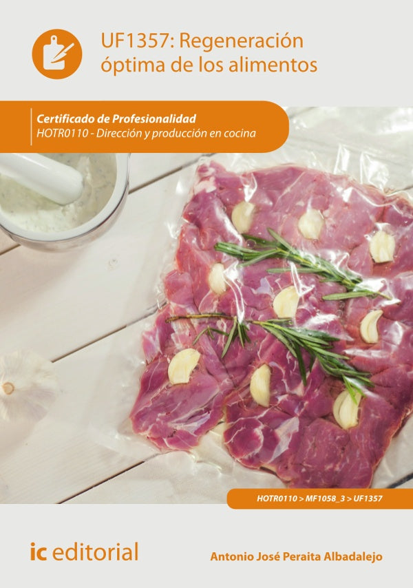 Regeneracion optima de los alimentos. HOTR0110 - Direccion y produccion en cocina | Antonio Jose Peraita Albadalejo