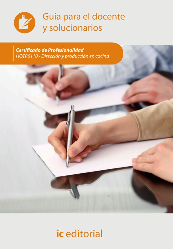 Direccion y produccion en cocina. HOTR0110 - Guia para el docente y solucionarios | S. L. Innovacion y Cualificacion