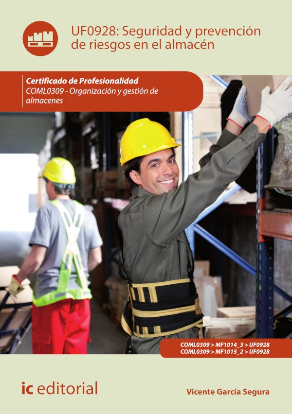 Seguridad y prevencion de riesgos en el almacen. COML0309 - Organizacion y gestion de almacenes | Vicente Garcia Segura