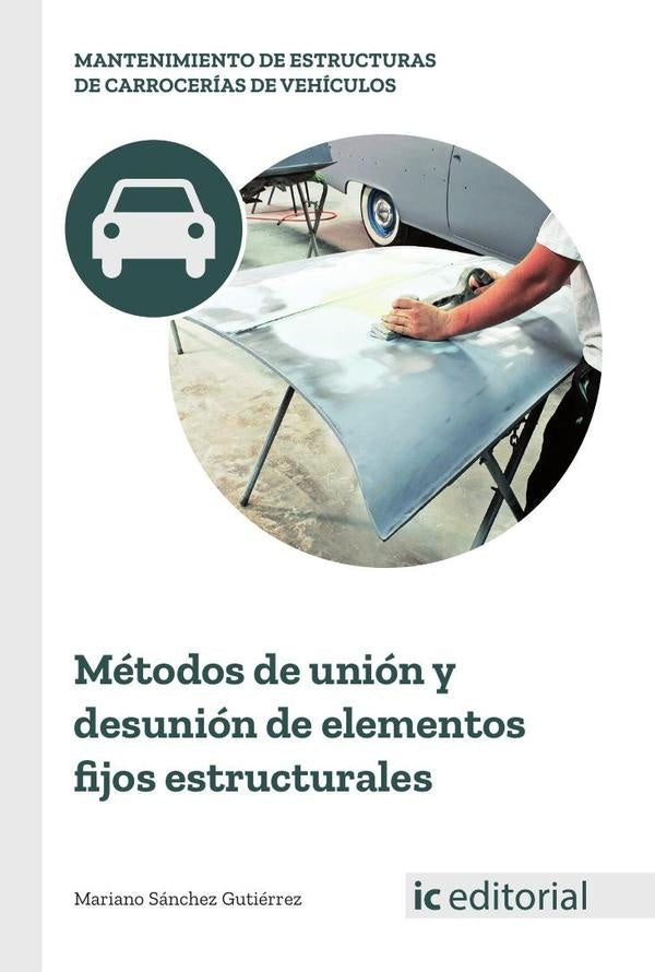 Metodos de union y desunion de elementos fijos estructurales | Mariano Sanchez Gutierrez