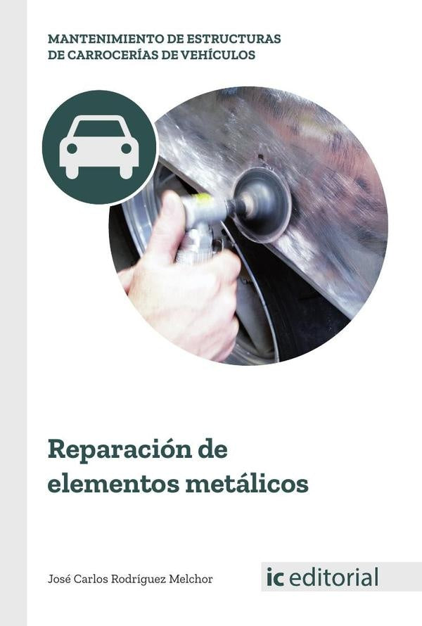 Reparacion de elementos metalicos | Jose Carlos Rodriguez Melchor