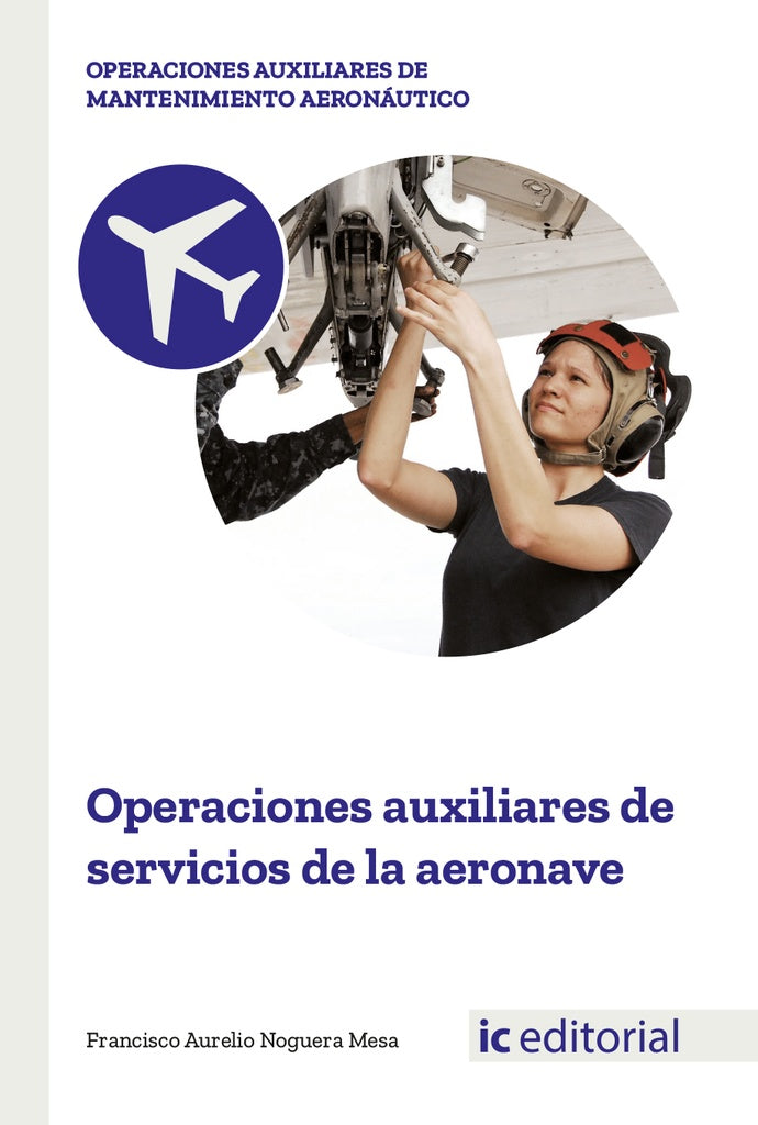 Operaciones auxiliares de servicios de la aeronave | Francisco Aurelio Noguera Mesa
