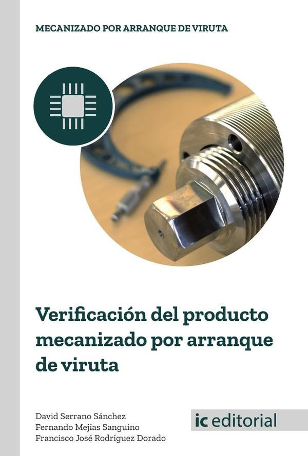 Verificacion del producto mecanizado por arranque de viruta | Manuel Jesus de Borja de los Santos