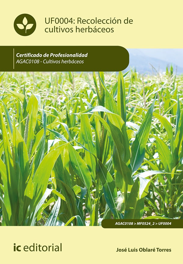 Recoleccion de cultivos herbaceos. AGAC0108 - Cultivos herbaceos | Jose Luis Oblare Torres