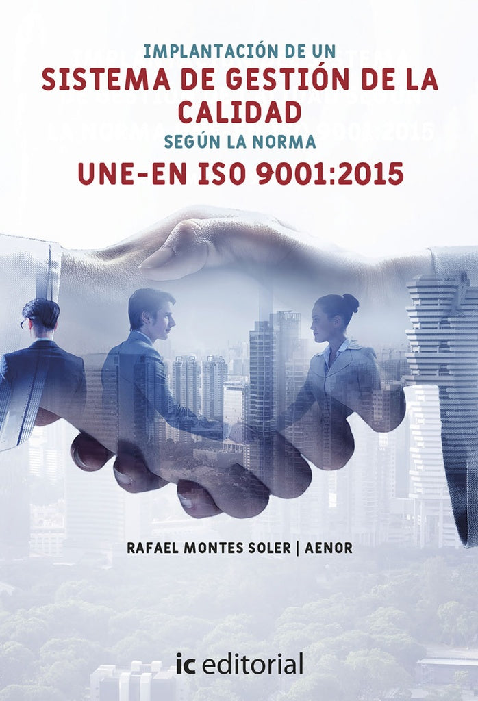 Implantacion de un Sistema de Gestion de la Calidad segun la norma UNE-EN ISO 9001:2015 | AENOR