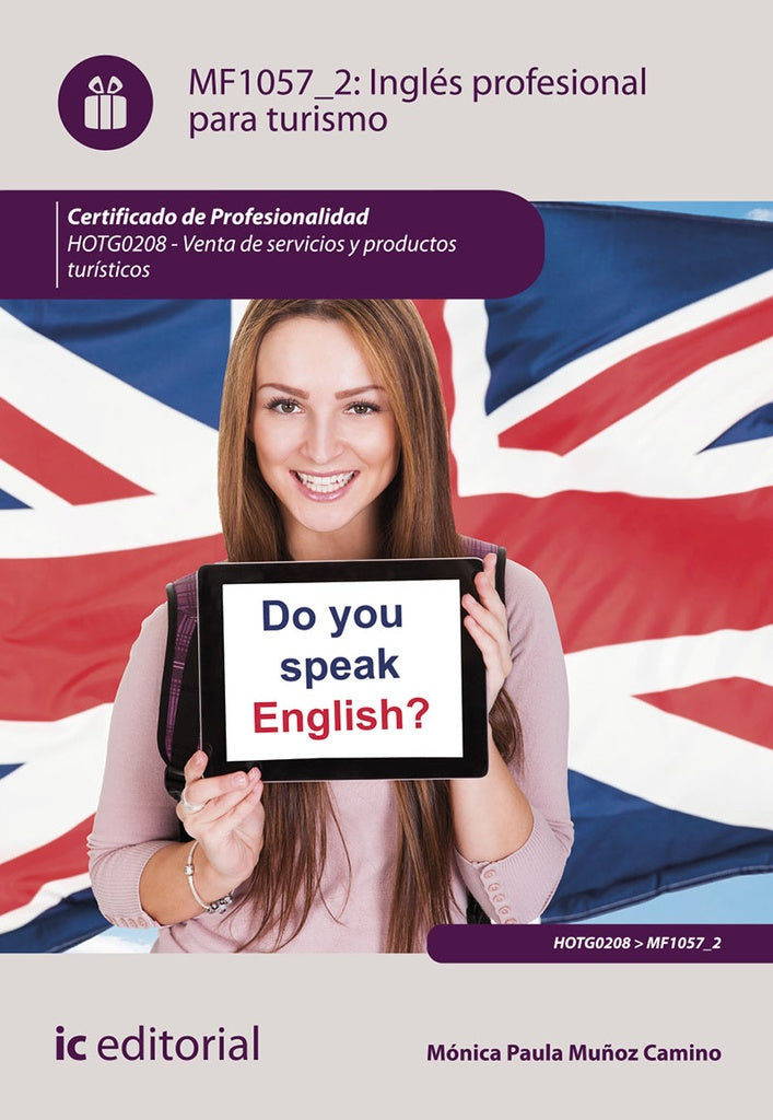 Ingles profesional para turismo. HOTG0208 - Venta de productos y servicios turisticos | Monica Paula Mu?oz Camino